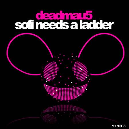 Deadmau5 - Sofi Needs A Ladder (2010)