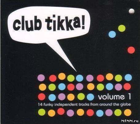 VA - Club Tikka! Vol.1 (2007)