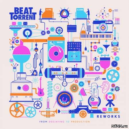 Reworks (Remixed By Beat Torrent )