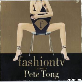 VA - Fashion TV presents Pete Tong 2CD (2003) FLAC