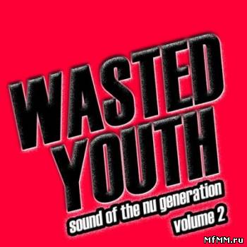 VA-Wasted Youth (Sound Of The Nu Generation Volume 2) (2010)