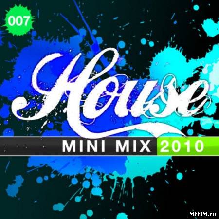 House Mini Mix 007 (2010)