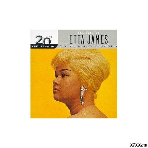 Etta James - The Best of Etta James: The Millennium Collection (1999) APE