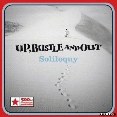 Up, Bustle and Out - Soliloquy (2010)