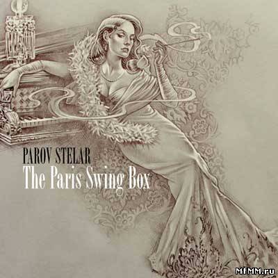 Parov Stelar - The Paris Swing Box (2010)