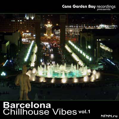 VA - Barcelona Chillhouse Vibes Vol. 1 (2010)