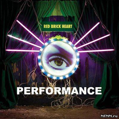 (We Are) Performance - Red Brick Heart (2010)