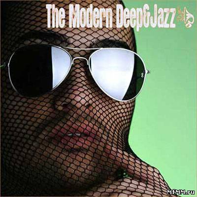 VA - The Modern Deep And Jazz (2010)