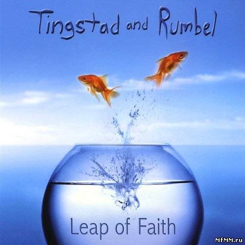 Tingstad and Rumbel - Leap of Faith (2009) FLAC/MP3