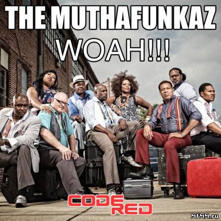 The Muthafunkaz - Woah!!! (Incl. MuthaFunkaz & Spell Band Mixes)