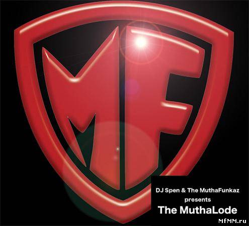 DJ Spen & The MuthaFunkaz - The MuthaLode (2010)