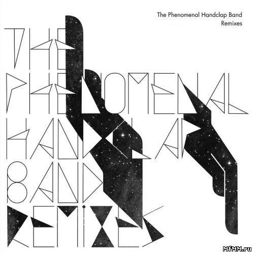 The Phenomenal Handclap Band - Remixes (2010)