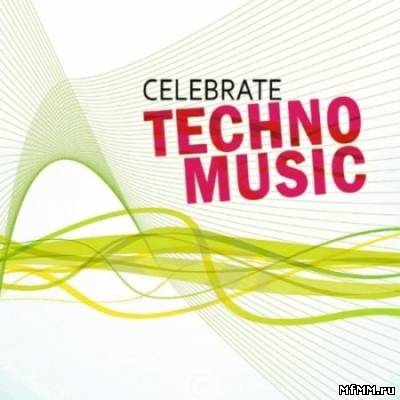 VA-Celebrate Techno Music (2010)