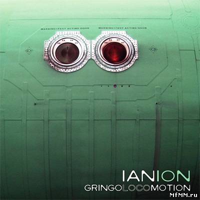 Ian Ion - Gringo Locomotion (2008)