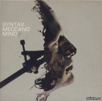 Syntax - Meccano Mind (2004) FLAC