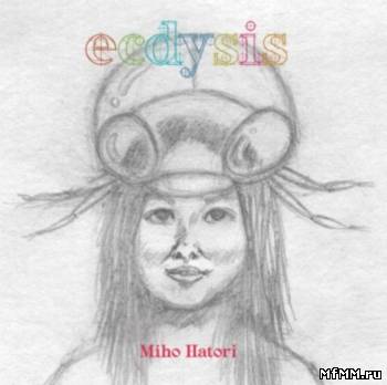 Miho Hatori - Ecdysis (2005) WV