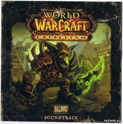 VA - World of Warcraft: Cataclysm [Soundtrack] (2010)