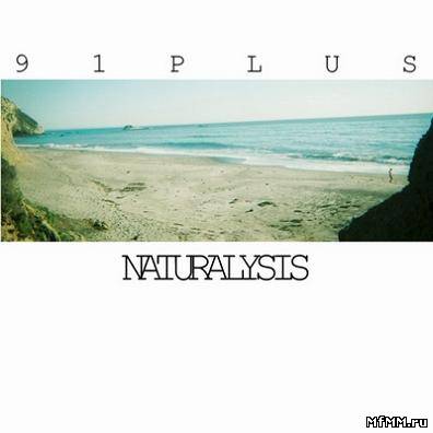 91plus - Naturalysis (2010)