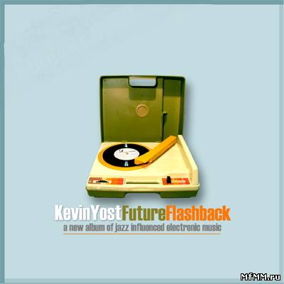 Kevin Yost - Future Flashback (2005)