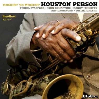 Houston Person - Moment To Moment (2010)