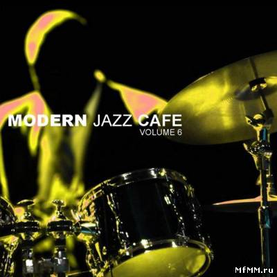 VA - Modern Jazz Cafe Vol. 6 (2010)