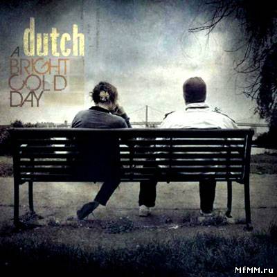 Dutch - A Bright Cold Day (2010)