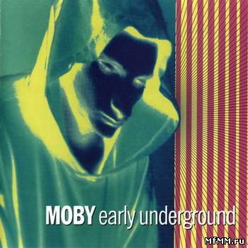 Moby - Early Underground (1993)