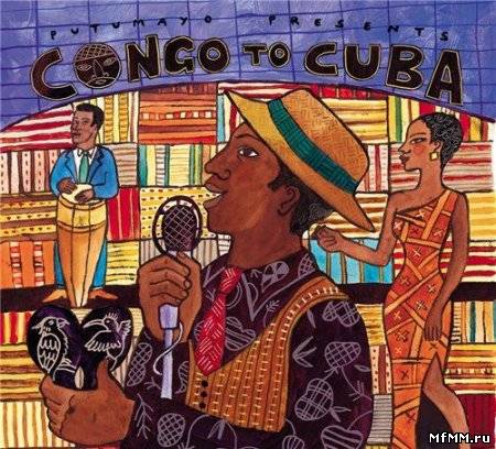 Putumayo Presents: Congo To Cuba (2002)