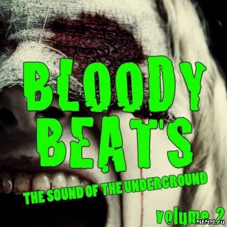 Bloody Beats Volume 2 - The Sound The Underground