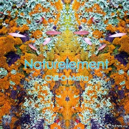 Naturelement - Chill-O-Matta (2010)