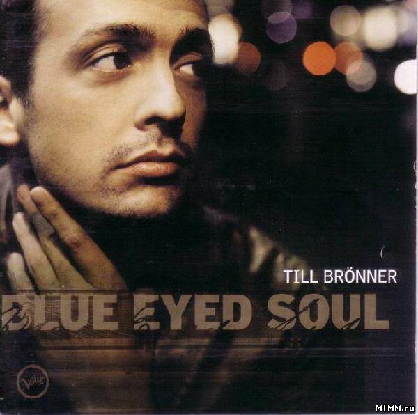 Till Bronner - Blue Eyed Soul (2002) FLAC