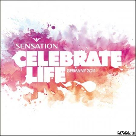 VA-Sensation - Celebrate Life (Germany 2011)