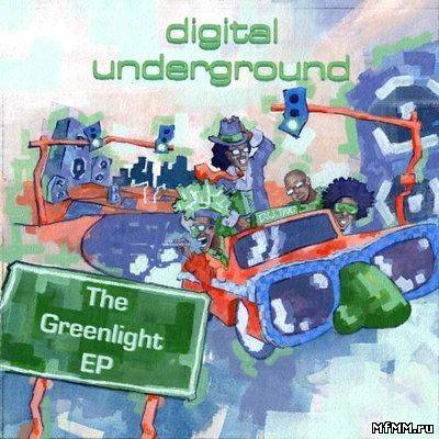 Digital Underground - The Greenlight EP (2010)