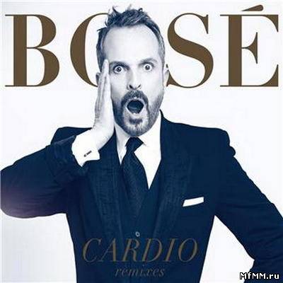 Miguel Bose - Cardio Remixes (2010)