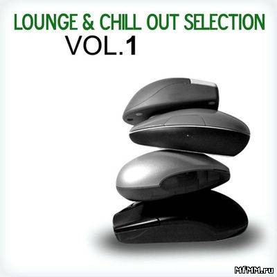 VA - Lounge & Chill Out Selection Vol 1 (2010)