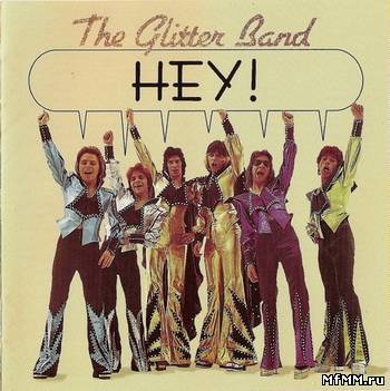 The Glitter Band - Hey! (1974)