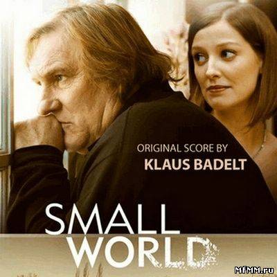 Klaus Badelt - Small World [Soundtrack] (2010)