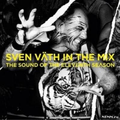 Sven Vath In The Mix The Sound Of The Eleventh Season