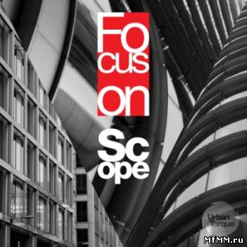 Scope - Focus On: Urban Torque Scope (2010)