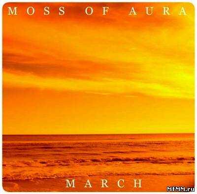 Moss of Aura - March (2010)