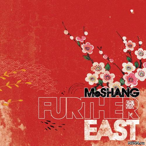 Moshang - Further East (2010)