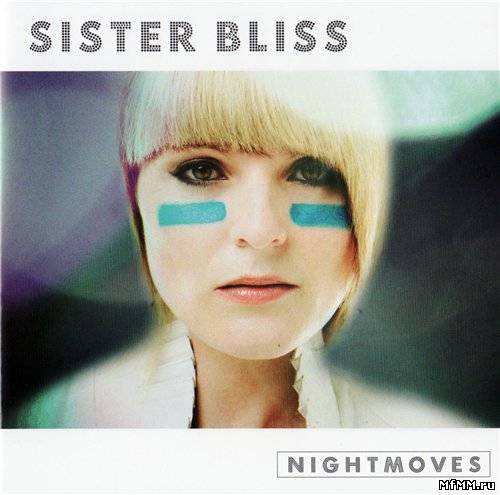 Sister Bliss (from Faithless) - Nightmoves (2008)(2 CD)