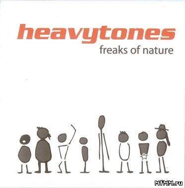 Heavytones - Freaks Of Nature (2010)