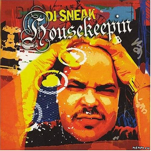 DJ Sneak - Housekeepin (2004)