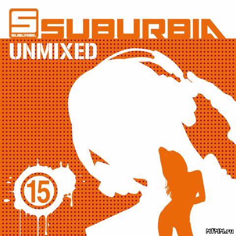 VA - Suburbia Unmixed 15 (2011)