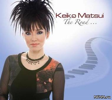 Keiko Matsui - The Road... (2011)