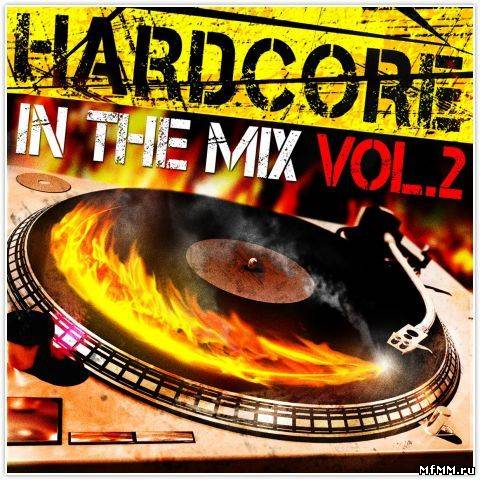 VA - Hardcore: In The Mix Vol.2 (2011)