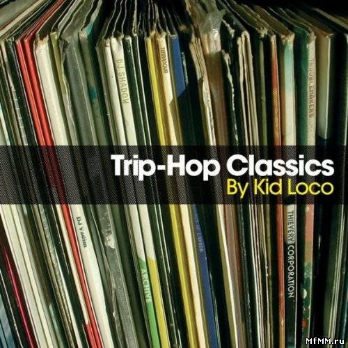 VA - Trip-Hop Classics (by Kid Loco) 2CD (2010)