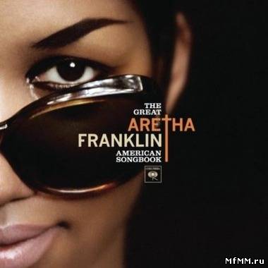 Aretha Franklin - The Great American Songbook (2011)