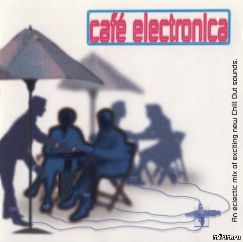 VA - Cafe Electronica (2002) FLAC/MP3